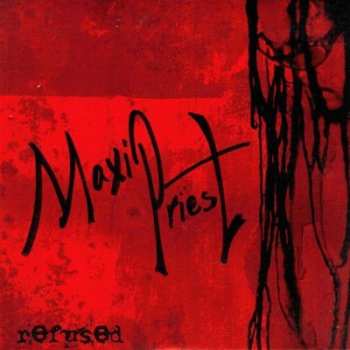 CD Maxi Priest: Refused