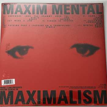 2LP Maxim Mental: Make Team Presents Maxim Mental In Maximalism CLR