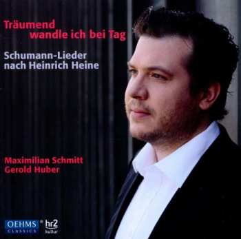 CD Gerold Huber: Träumend Wandle Ich Bei Tag
