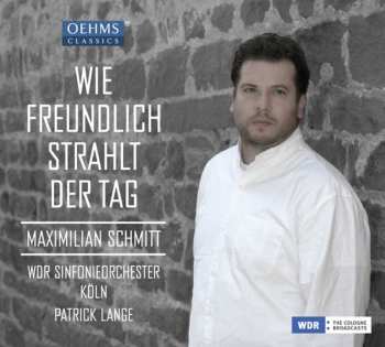 CD WDR Sinfonieorchester Köln: Wie Freundlich Strahlt Der Tag