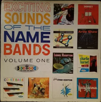 Exciting Sounds Of The Name Bands (Volume One)