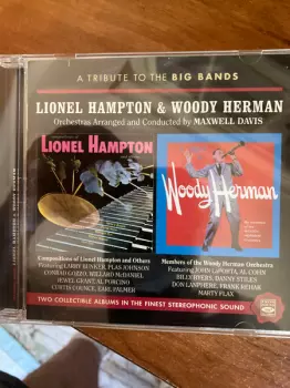 Tribute To The Big Bands - Lionel Hampton & Woody Herman