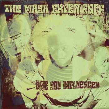 Album Maya Experience: Are You Influenced