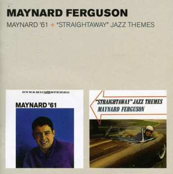 CD Maynard Ferguson: Maynard '61 + "Straightaway" Jazz Themes