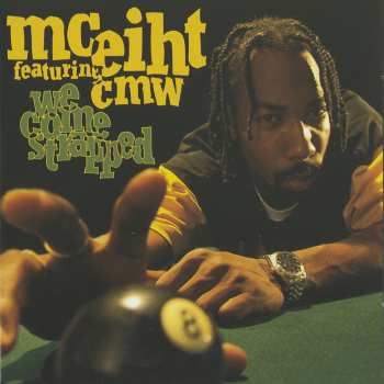 Album MC Eiht: We Come Strapped