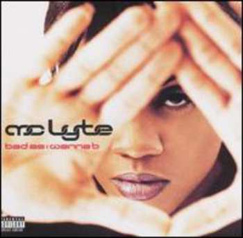 Album MC Lyte: Bad As I Wanna B