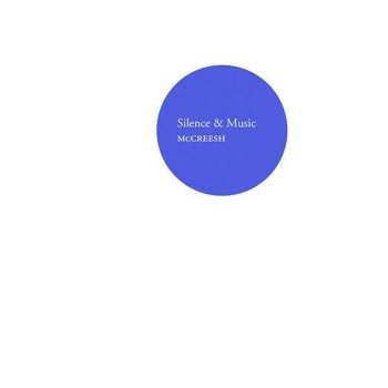CD Paul McCreesh: Silence & Music