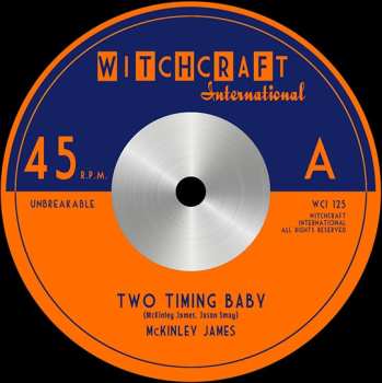 SP McKinley James: Two Timin' Baby / Silly Dilly Woman