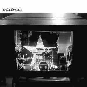 mclusky: mcluskyism