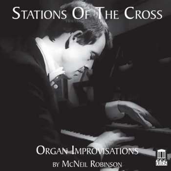 CD McNeil Robinson: Stations Of The Cross - Improvisations
