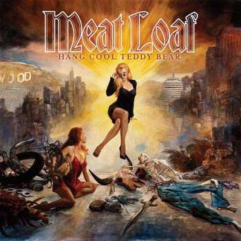 Album Meat Loaf: Hang Cool Teddy Bear