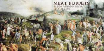 2CD Meat Puppets: Meltdown / Attacked By Monsters - Live In 1988 & 1993