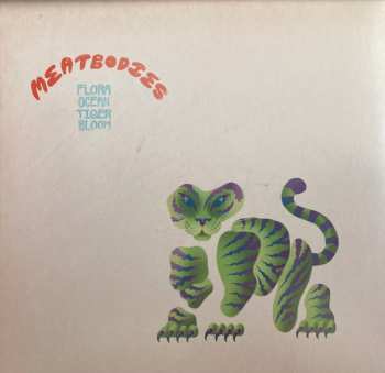 CD Meatbodies: Flora Ocean Tiger Bloom