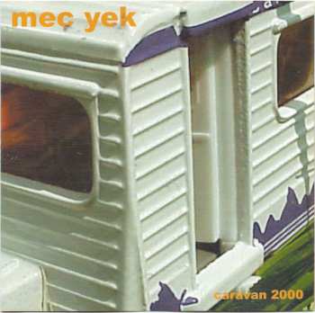 Album Mec Yek: Caravan 2000
