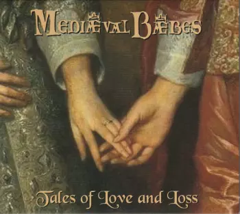 Mediæval Bæbes: Tales Of Love And Loss