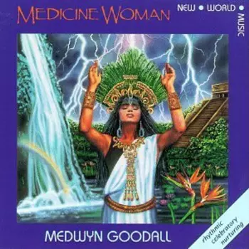 Medwyn Goodall: Medicine Woman