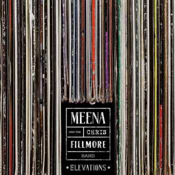 LP Meena Cryle & The Chris Fillmore Band: Elevations