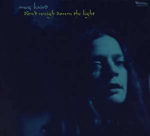 CD Meg Baird: Don't Weigh Down The Light