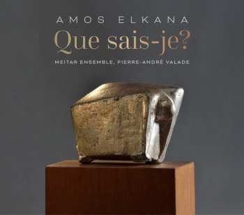 Album Meitar Ensemble: Amos Elkana: Que Sais