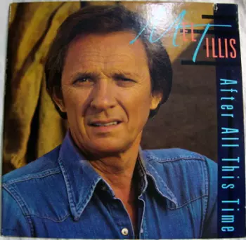 Mel Tillis: After All This Time