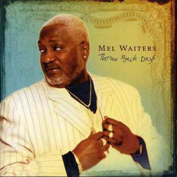 Album Mel Waiters: Throw Back Days