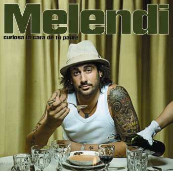 CD Melendi: Curiosa La Cara De Tu Padre