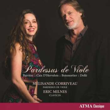 CD Eric Milnes: Pardessus de Viole - Barrière, Caix D'Hervelois, Boismortier, Dollé