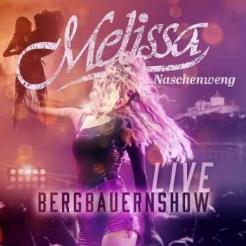 CD Melissa Naschenweng: Bergbauernshow Live