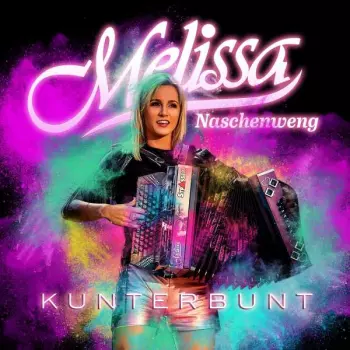Melissa Naschenweng: Kunterbunt