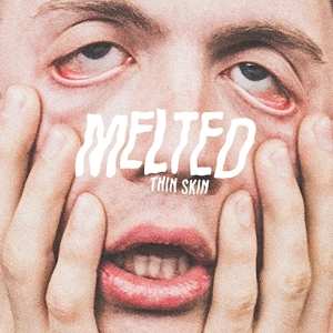 Album Melted: Thin Skin