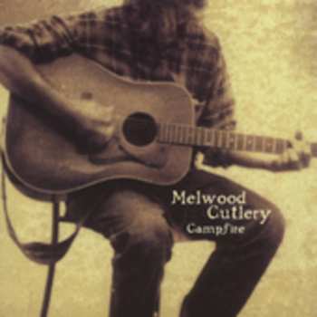 Album Melwood Cutlery: Campfire