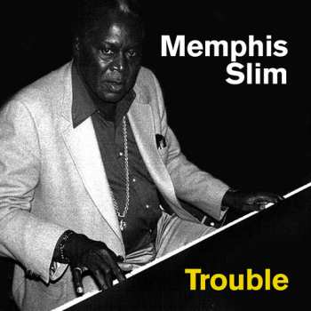 CD Memphis Slim: Trouble