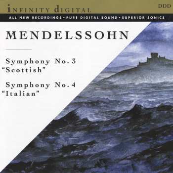 Album Felix Mendelssohn-Bartholdy: Symphony No. 3 "Scottish" / Symphony No. 4 "Italian"