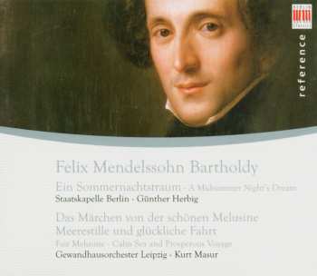 Album Felix Mendelssohn-Bartholdy: Ein Sommernachtstraum; Meeresstille Und Glückliche Fahrt; Das Märchen Von Der Schönen Melusine