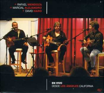 Album Mendoza / Haro / Alejandro / Marcial: Live In Los Angeles California