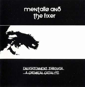 2CD/Doos Mentallo & The Fixer: Enlightenment Through A Chemical Catalyst LTD