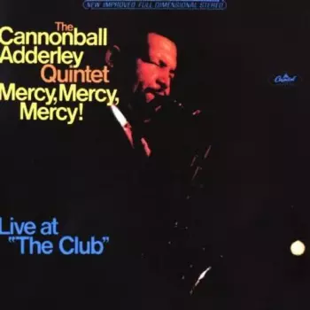 Mercy, Mercy, Mercy! - Live At "The Club"