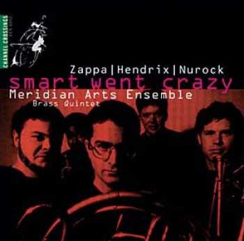 Album Meridian Arts Ensemble: Smart Went Crazy
