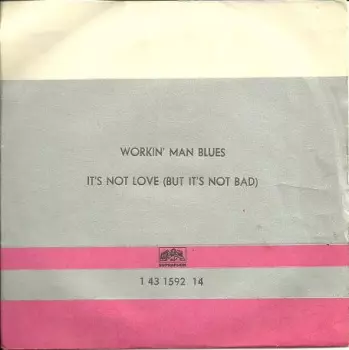Merle Haggard: Workin' Man Blues / It's Not Love (But It's Not Bad)