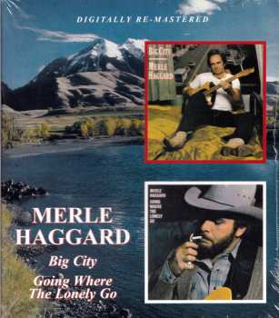 CD Merle Haggard: Big City / Going Where The Lonely Go