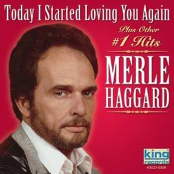 Album Merle Haggard: Today I Started Loving You Again