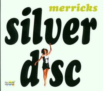 CD Merricks: Silver Disc DIGI