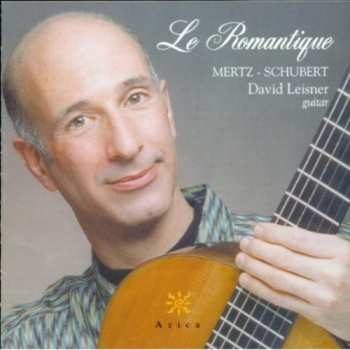 Album Mertz / Schubert / Leisner: Le Romantique