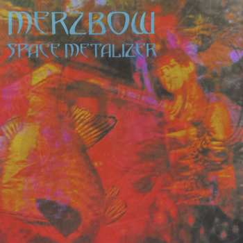 2LP Merzbow: Space Metalizer