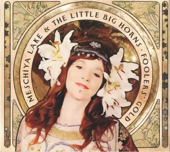 Meschiya Lake And The Little Big Horns: Foolers' Gold