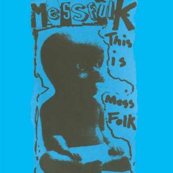 Album Mess Folk: This Is Mess Folk... And More