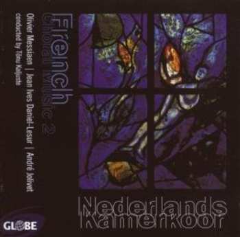 CD Messiaen / Daniel-lesur / Jolivet / Ncc / Kaljuste: French Choral Music Ii
