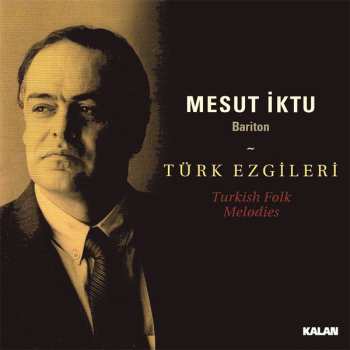Album Mesut İktu: Türk Ezgileri (Turkish Folk Melodies)