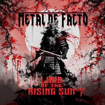 Album Metal De Facto: Land Of The Rising Sun Part I