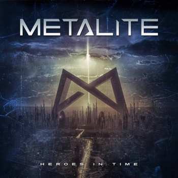 LP Metalite: Heroes In Time LTD